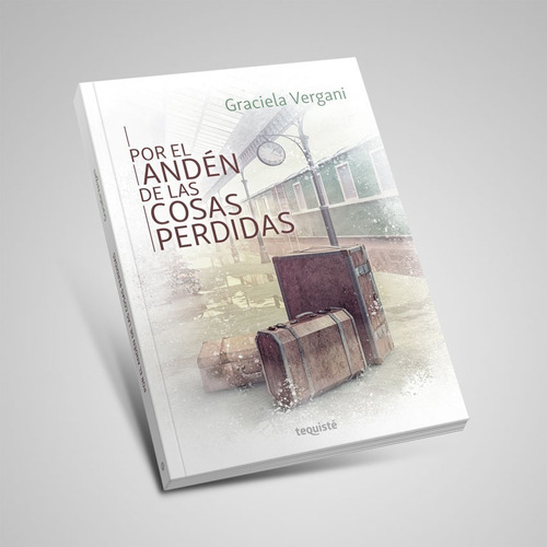 Imagen 1 de 2 de Por El Andén De Las Cosas Perdidas. Graciela Vergani
