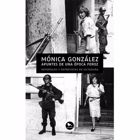 Libro Apuntes De Una Epoca Feroz Monica Gonzalez Original