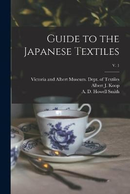 Libro Guide To The Japanese Textiles; V. 1 - Victoria And...