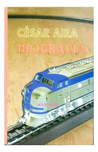 Biografia - Cesar Aira
