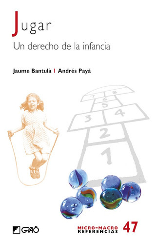 Jugar, De Jaume Bantulà Janot Y Andrés Payà Rico. Editorial Graó, Tapa Blanda En Español, 2005