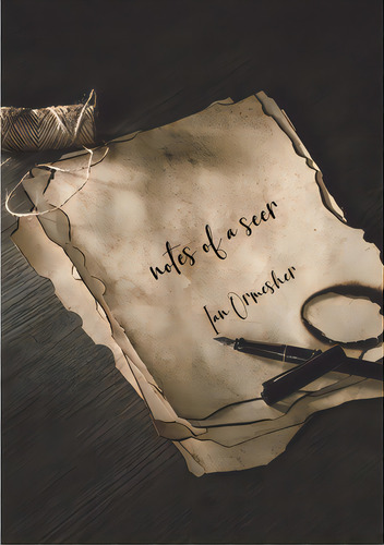 Notes Of A Seer, De Ormesher, Ian. Editorial Lulu Pr, Tapa Blanda En Inglés