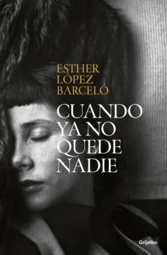 Cuando Ya No Quede Nadie - Esther López Barceló