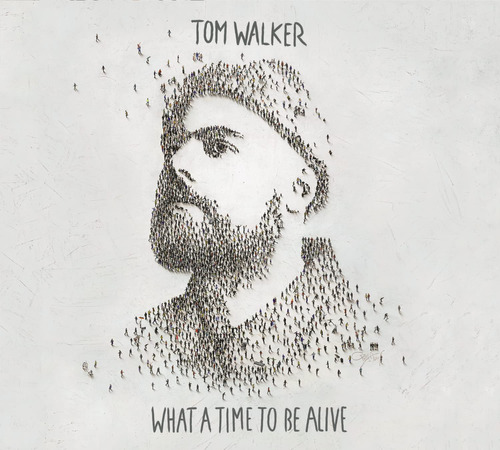Cd What A Time To Be Alive - Tom Walker