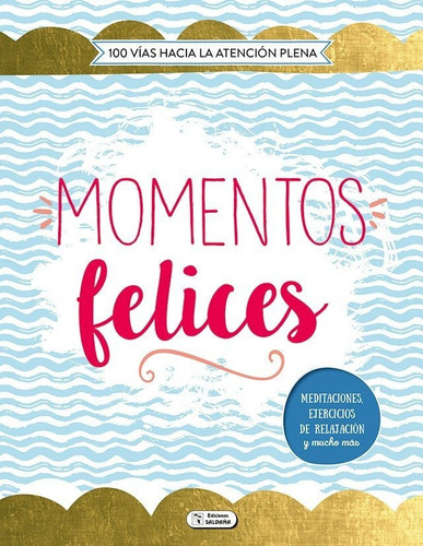 Momentos Felices, De Aa.vv. Editorial Ediciones Saldaña, S.a. En Español