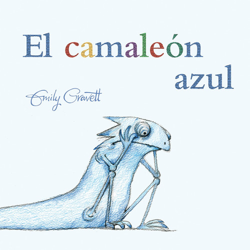 El camaleón azul, de Gravett, Emily. Editorial PICARONA-OBELISCO, tapa dura en español, 2022