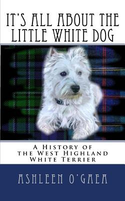 Libro It's All About The Little White Dog: A History Of T...