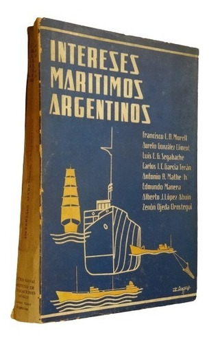 Intereses Marítimos Argentinos. Morell. Instit. Pub. Navales (Usado)