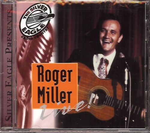 Roger Miller  The Silver Eagle Cross Country Music Cd Nuevo