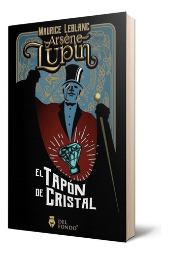 Arsene Lupin Y El Tapón De Cristal - Maurice Leblanc