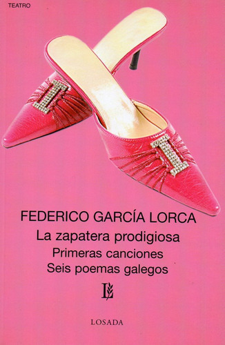 La/ Zapatera Prodigiosa - Garcia Lorca - Losada            