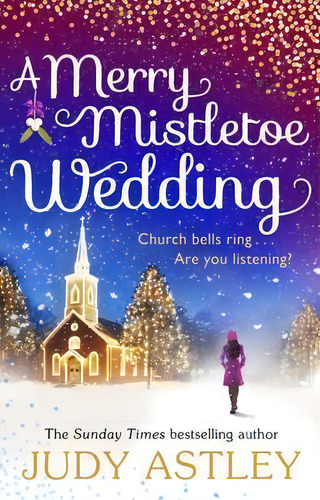 A Merry Mistletoe Wedding, De Judy Astley. Editorial Universal Books S.l. En Inglés