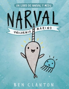 Narval - Unicornio Marino - Ben Clanton