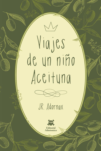 Libro: Viajes De Un Niño Aceituna (spanish Edition)