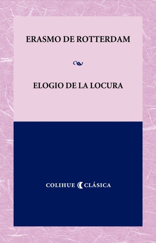 Elogio De La Locura - Erasmo De Rotterdam