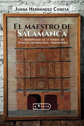 El Maestro De Salamanca: Consideración Del Derecho Internaci