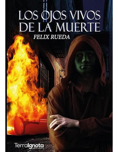 Los Ojos Vivos De La Muerte - Rueda Felix