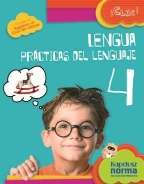 Lengua 4 Kapelusz Clic Practicas Del Lenguaje (novedad 2014