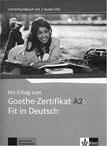 Mit ErfoLG Zum Goethe-zertifikat A2 - Lehrerhandbuch + Audio