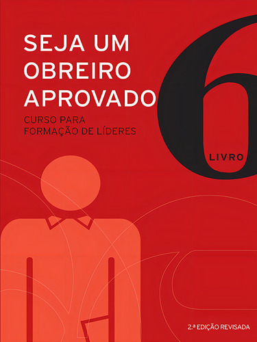 Seja Um Obreiro Aprovado Vol.6 - Nova Ed Revisada -vida Nova