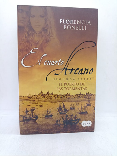 El Cuarto Arcano - Florencia Bonelli - Suma - Usado