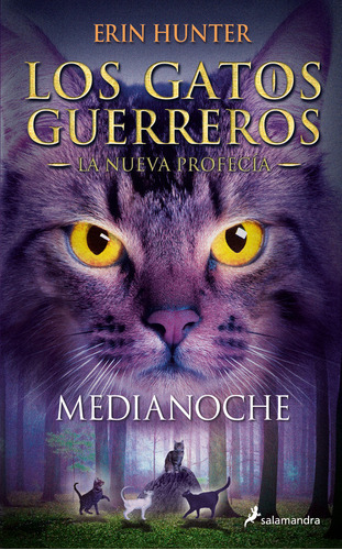 Gatos Guerreros Nueva Profecia 1 Medianoche - Hunter Erin