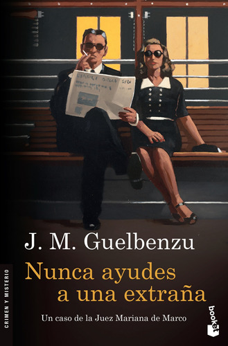 Nunca ayudes a una extraña, de Guelbenzu, J. M.. Serie Booket - Crimen y Misterio Editorial Booket México, tapa blanda en español, 2019