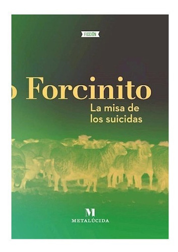 Misa De Los Suicidas, La - Pablo Forcinito