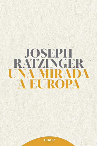 Una Mirada A Europa Ratzinger, Joseph Rialp