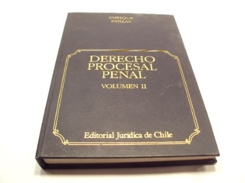 Derecho Procesal Penal, Enrique Paillas V. 2