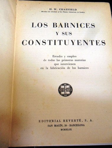 Los Barnices Y Sus Constituyentes H.w.chatfield Usado 1949