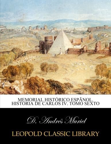 Libro: Memorial Histórico Espãnol. Historia De Carlos Iv. To