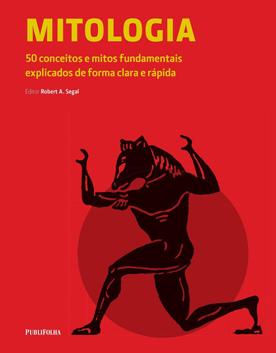 Mitologia - 50 conceitos, de Segal, Robert A.. Editora Distribuidora Polivalente Books Ltda, capa dura em português, 2016