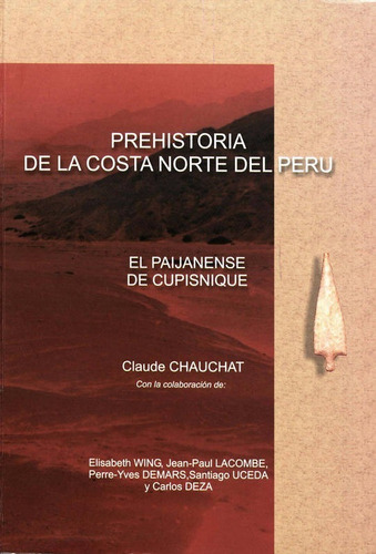 Prehistoria De La Costa Norte Del Peru - Claude Chauchat