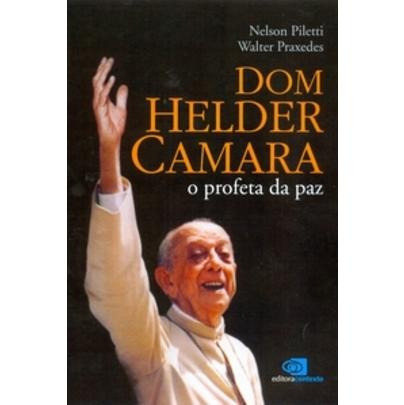 Dom Helder Camara - O Profeta Da Paz