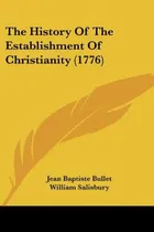 Comprar Libro The History Of The Establishment Of Christianity (1...