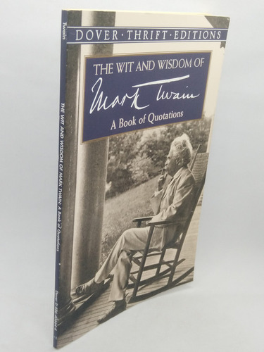 The Wit And Wisdom Of Mark Twain