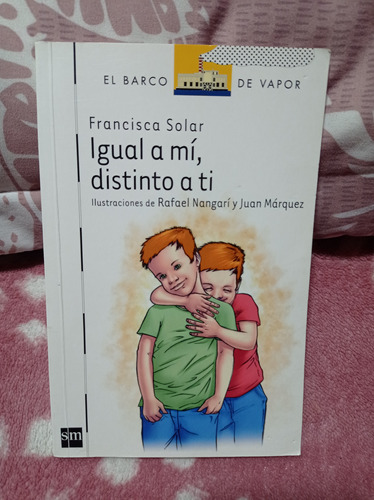 Igual A Mí, Distinto A Ti  Autor: Francisco Solar