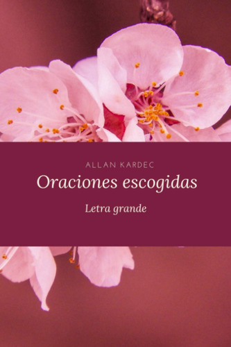 Oraciones Escogidas: Letra Grande (spanish Edition)