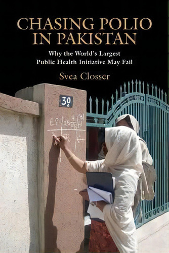 Chasing Polio In Pakistan, De Svea Closser. Editorial Vanderbilt University Press, Tapa Dura En Inglés