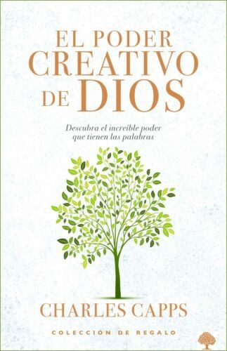 El Poder Creativo De Dios: Descubra El Increíble Poder Que Tienen Las Palaras, De Charles Capps. Editorial Casa Creacion, Tapa Blanda En Español