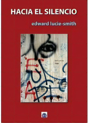 Hacia El Silencio, De Lucie-smith, Edward. Editorial Editorial Dalya, Tapa Blanda En Inglés