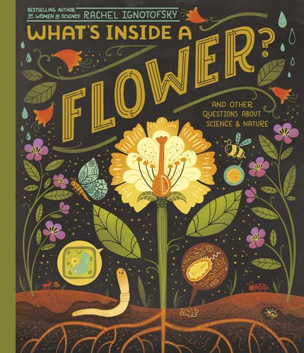 What's Inside A Flower? Questions About Science & Nature