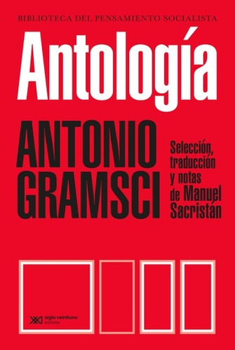 Antología De Gramsci (edición 2017) - Gramsci Antonio