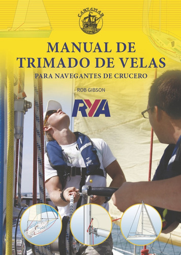 Manual De Trimado De Velas Para Navegantes De Crucero, De Gibson, Rob. Editorial Ediciones Cartamar, Tapa Blanda En Español