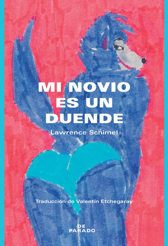 Mi Novio Es Un Duende, De Schimel, Lawrence., Vol. 1. Editorial De Parado, Tapa Blanda En Español, 2023