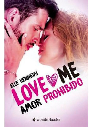 Libro - Libro Love Me Amor Prohibido - Elle Kennedy - Wonde