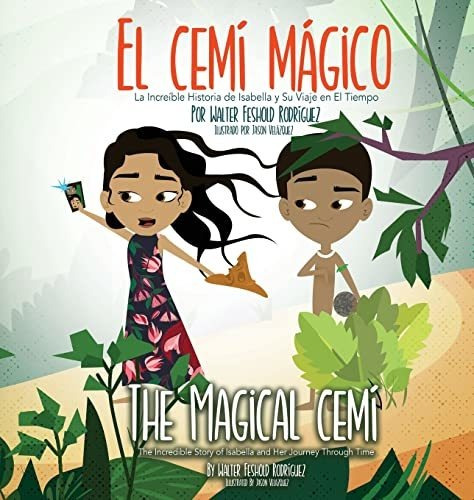 Libro : El Cemi Magico La Increible Historia De Isabella Y.