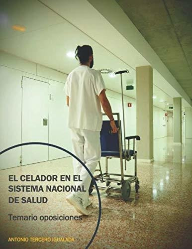 Libro : El Celador En El Sistema Nacional De Salud -...
