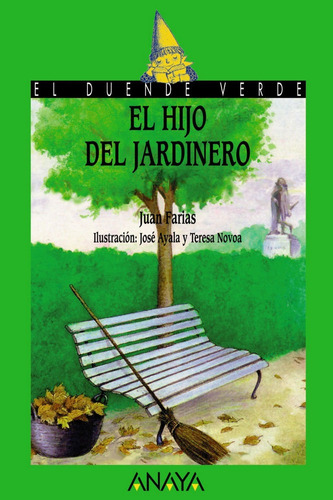 El Hijo Del Jardinero, De Farias, Juan. Editorial Anaya Infantil Y Juvenil, Tapa Blanda En Español